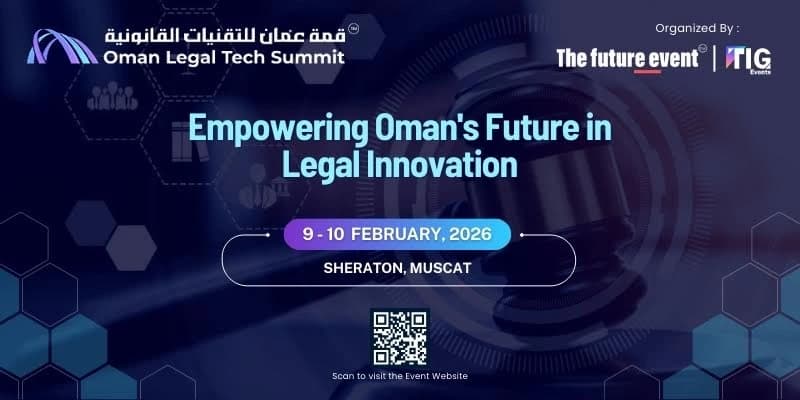 Oman Legal Tech Summit 2026 to Drive Technology Adoption Across Legal and Regulatory Systems