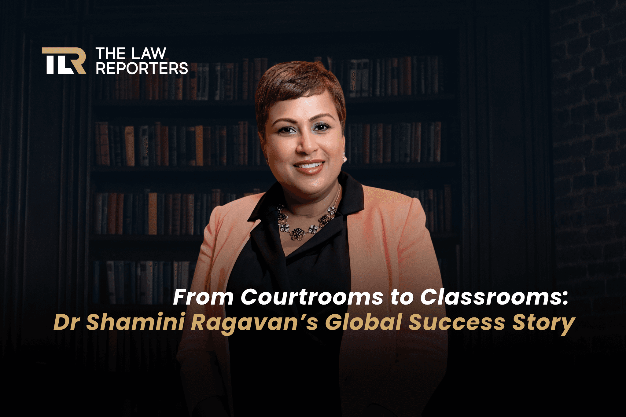 From Courtrooms to Classrooms: Dr Shamini Ragavan’s Global Success Story