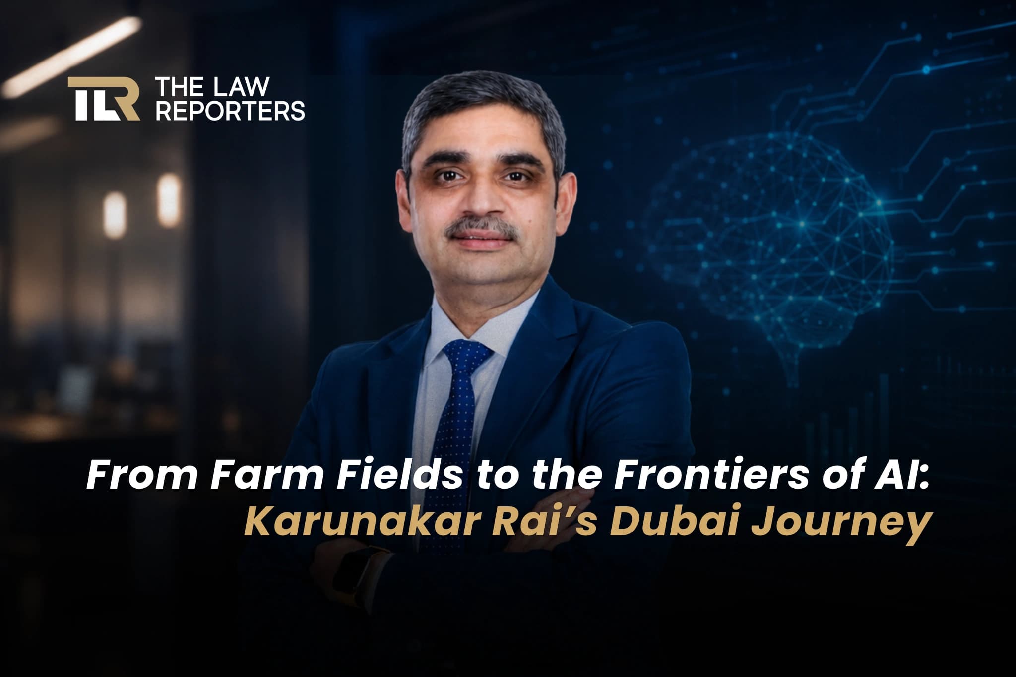 From Farm Fields to the Frontiers of AI: Karunakar Rai’s Dubai Journey